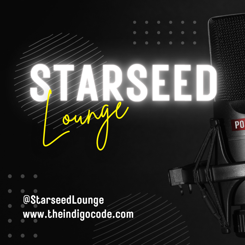 Your Next Step: Follow the Starseed Lounge™ Show